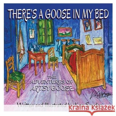 THERE'S A GOOSE IN MY BED Snyder Kenneth Paul Snyder 9798655881778