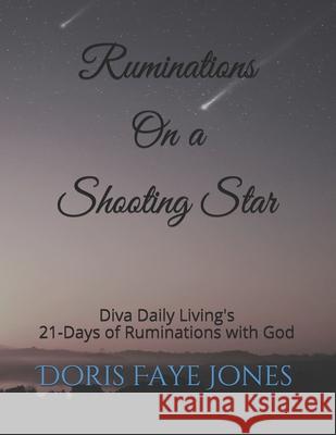 Ruminations on a Shooting Star Jones Doris Faye Jones 9798655941885