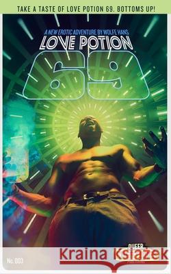 Love Potion 69 Wolfe Hans, Zachary Polk, Zachary John Benko 9798655952225 Independently Published