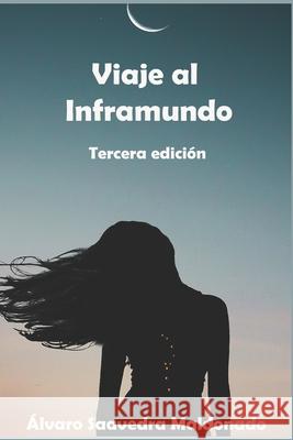 Viaje al inframundo SAAVEDRA MALDONADO ALVARO SAAVEDRA MALDONADO 9798656000048