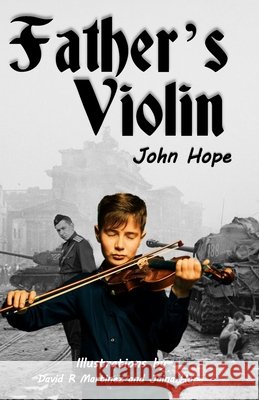 Father's Violin Martinez, David R., Hope, Jaina, Hope, John 9798656119283