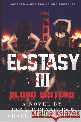 Ecstasy III Walker, Charles Y., Jr., Reynolds, Donald 9798656171878