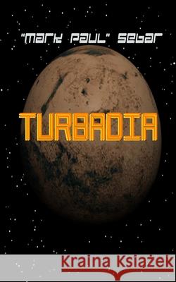 Turbadia Mark Paul Sebar 9798656486309