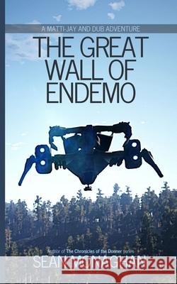 The Great Wall of Endemo Sean Monaghan 9798656578578