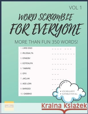 Word Scramble for Everyone!: Suitable for Everyone Who Wants to Have Fun and Learn New Stuffs! Azam, Shafiq 9798656632997