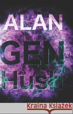 Nex: GEN Trinity Hush: Chapter Two Jimi Alan 9798656699778