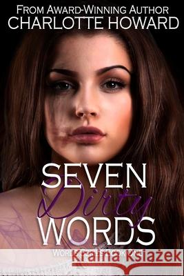 Seven Dirty Words Charlotte Howard 9798656717274