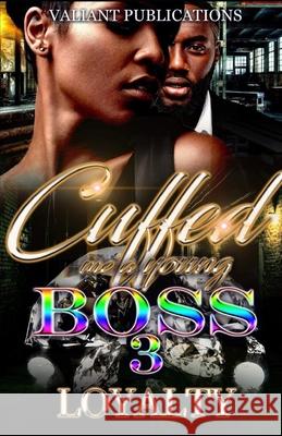 Cuffed Me A Young Boss 3 Author Loyalty 9798656823524