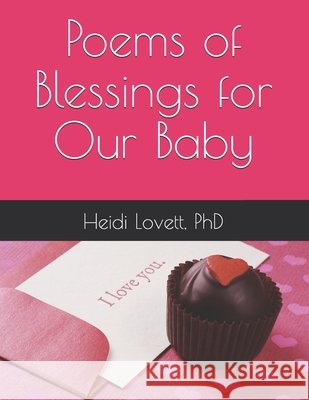Poems of Blessings for Our Baby Lovett, Heidi 9798656948920