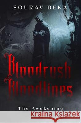 Bloodrush Bloodlines Deka Sourav Deka 9798657195774