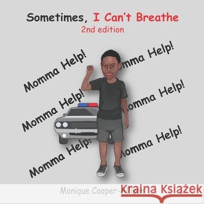 Sometimes, I can't breathe! DuPont, Carla, Cooper, Monique 9798657209273 Independently Published