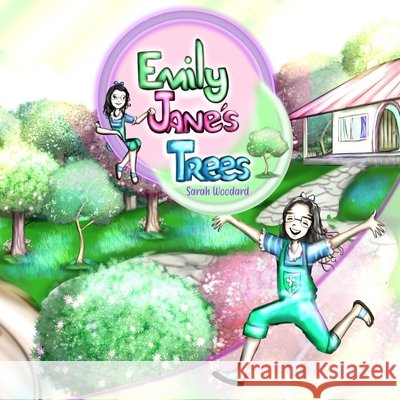 Emily Jane's Trees Lopez, Carlos, Woodard, Sarah 9798657221541 Independently Published