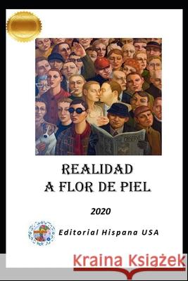 Realidad a Flor de Piel Editorial Hispana 9798657310511 Independently Published