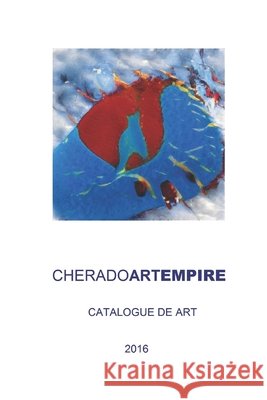 Best of Modern Art 2016: Cherado Art Empire Ate, Martins 9798657522884