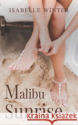 Malibu Sunrise Winter Isabelle Winter 9798658869247