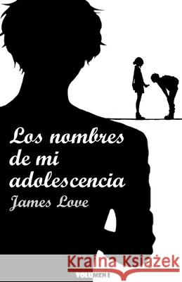 Los nombres de mi adolescencia Love James Love 9798661289209