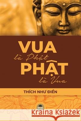 Vua Là Phật, Phật Là Vua Thích Như Điển 9798662640986