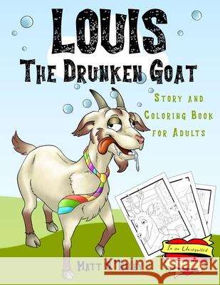 LOUIS The Drunken Goat O'Riley Matt O'Riley 9798662696631