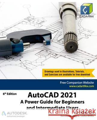 AutoCAD 2021: A Power Guide for Beginners and Intermediate Users Willis, John 9798663040563