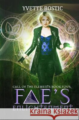 Fae's Enlightenment: Book 4 Yvette Bostic   9798663229760