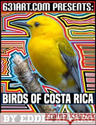 Birds of Costa Rica Eddie Alfaro 9798663302401 Independently Published