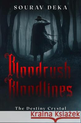 Bloodrush Bloodlines Deka Sourav Deka 9798663584104