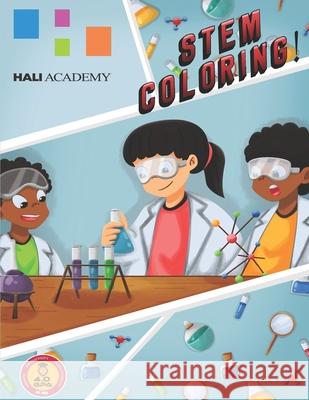 Hali Academy STEM Coloring Hali Academy, Henry Keculah, Jr 9798663736633 Independently Published