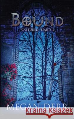 Bound Megan Derr 9798664011180 Independently Published