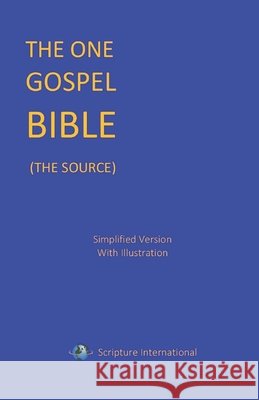 The One Gospel Bible: The Source Igbinnosa, Imuetinyan 9798664044126 Independently Published
