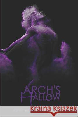 Arch's Hallow: Volume 4 Chung, Dane 9798664103182