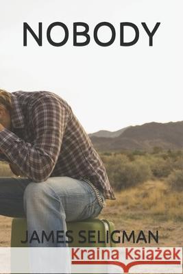 Nobody Seligman, James 9798664314502 Independently published