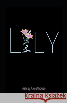 Lily Ashley Greathouse   9798664395778