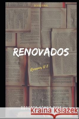 Renovados Roberto Gómez Ruiz 9798664432756