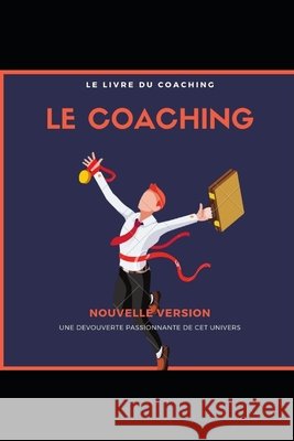 Le Coaching: les bonnes pratiques du coaching Mary, Romain 9798664448924