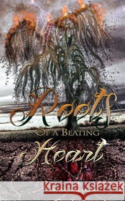 Roots of a Beating Heart Slate, DM, de la Fuente, Rachel, Black, Alice J. 9798664466966