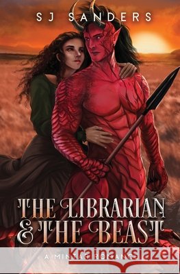 The Librarian and the Beast: A Mintar Romance Sanders, S. J. 9798664546378 Independently Published