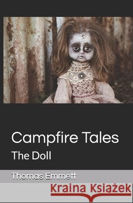 Campfire Tales: The Doll Thomas Emmett 9798664585407