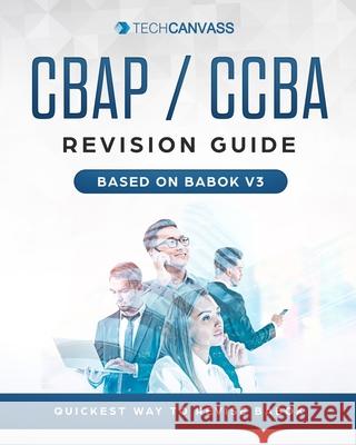 CBAP CCBA Revision Guide: Based on BABOK v3 Amit Lingarchani, Amit 9798664870664