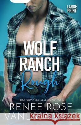 Rough (Large Print) Vanessa Vale, Renee Rose 9798665051826