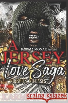 A Jersey Love Saga: No Faces, No Cases Monae, Karma 9798665485263