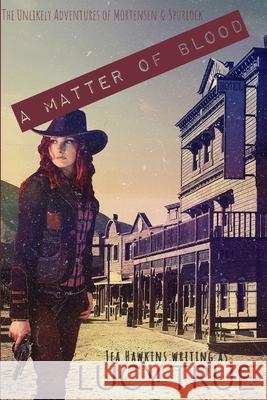 A Matter of Blood Jea Hawkins, Lucy True 9798665580425