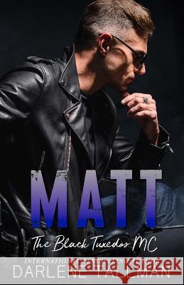 Matt - The Black Tuxedos MC Darlene Tallman 9798665598161