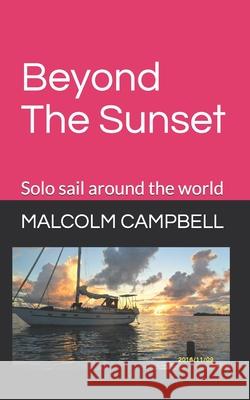 Beyond The Sunset Malcolm Frederick Campbell 9798665623917