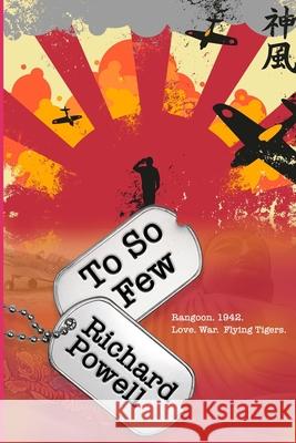 To So Few Powell, Richard 9798665687278 Independently published
