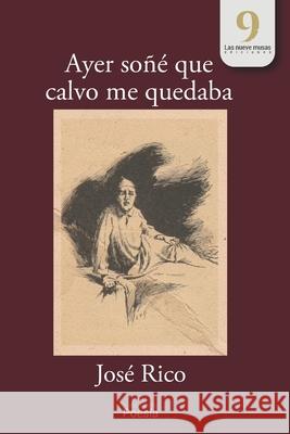 Ayer soñé que calvo me quedaba James Crawford Publishing, Javier de Uritze, Las Nueve Musas Ediciones 9798665759746 Independently Published