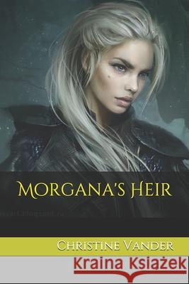Morgana's Heir Vander Christine Vander 9798666014936