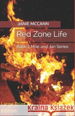 Red Zone Life: Book 2 Moe and Jan Series McCann, Janie 9798666018316