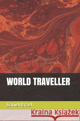 World Traveller DANIEL ISRAEL   9798666046746 Independently Published