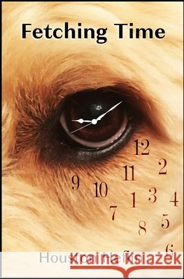 Fetching Time Heflin, Houston 9798666312896 Independently Published