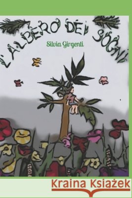 L'albero dei sogni Silvia Girgenti 9798666339084